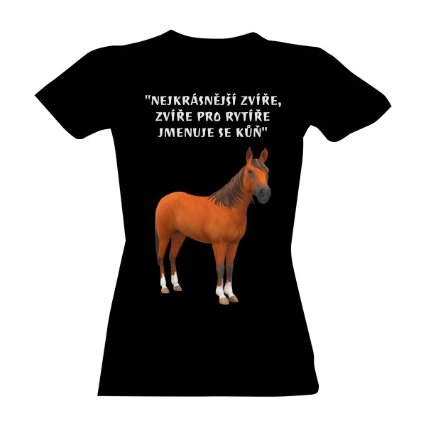 Tričko s potiskem Nejkrásnější zvíře je kůň